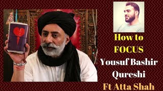 What is Focus Explained by Yousuf Bashir Qureshi ft Atta Shah [upl. by Anitsirhcairam]