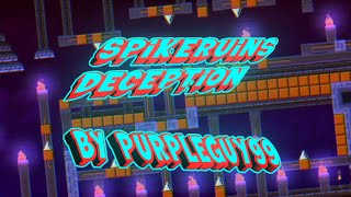 quotSpikeruins Deceptionquot By PurpleGuy99 100 Insane Platformer Demon [upl. by Hanavas]