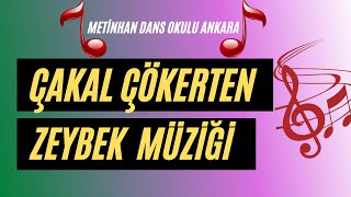 ÇAKAL ÇÖKERTEN ZEYBEK MÜZİĞİ  LYRİCS  METİNHAN DANS [upl. by Lee]