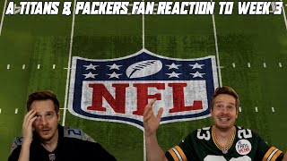 A Packers amp Titans Fan Reaction to NFL Week 3 [upl. by Etezzil]