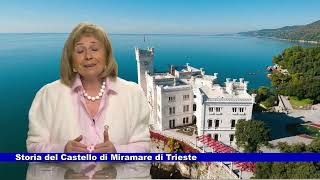 Storia del Castello di Miramare di Trieste a cura di Marisa Sottovia 08112024 [upl. by Ydnam]