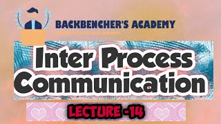 Inter Process Communication Operating system lecture 14 [upl. by Pesvoh]