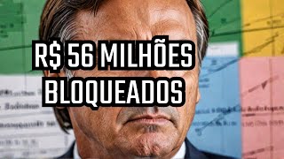 Bolsonaro tem R 56 Milhões bloqueado [upl. by Seen]