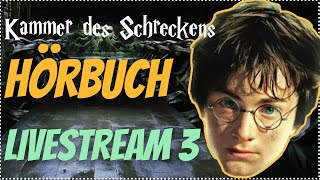 Harry Potter Hörbuch Kammer des Schreckens  Livestream 3  Kammer des Schreckens Hörspiel Kap 89 [upl. by Emogene567]