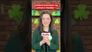 Comment prononcer ces prénoms irlandais  🍀 [upl. by Fasta478]