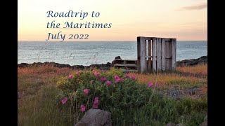 Maritimes Roadtrip 2022 [upl. by Kleper]