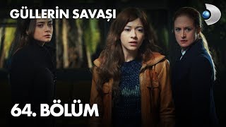 Güllerin Savaşı 64 Bölüm [upl. by Dollar]