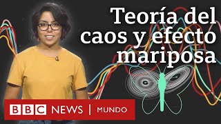 Qué son la teoría del caos y el efecto mariposa y cómo nos ayudan a entender mejor el universo [upl. by Isied]