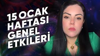 15 Ocak haftası Genel Etkiler ve Burçlar Astrologmineolmez [upl. by Ainerol]