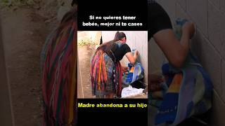 Madre abandona a su hijo pero una buena mujer lo salvó 😢💔 [upl. by Namso170]