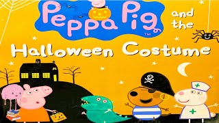 🎃👻 Peppa Pig and the Halloween Costume Kids Read Aloud [upl. by Ahseim]