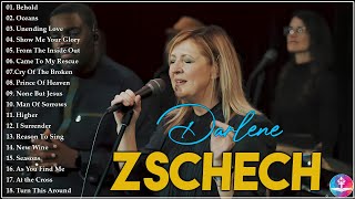 Darlene Zschech 🙏 Uplifting Christian Worship Songs Of DARLENE ZSCHECH 🙏 Worship Music 2024 [upl. by Phemia]