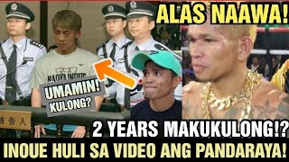 INOUE HULI SA VIDEO ANG PAGDARAYA KULONG NG 2 YEARS CASIMERO BIGLANG NAAWA [upl. by Eynahpets]