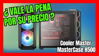 COOLER MASTER MASTERCASE H500 REVIEW EN ESPAÑOL [upl. by Aloeda]