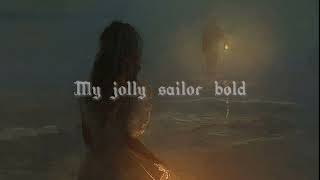 Ashley Serena  My Jolly Sailor Bold SlowedReverb [upl. by Kally887]