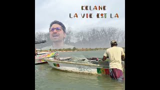 Kélane  La vie est là Clip officiel [upl. by Aerdnaxela]