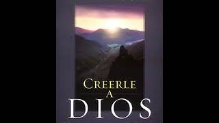 Creerle a Dios  Como Vivir Por Fe En Su Palabra [upl. by Euell]