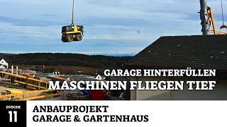 Garage hinterfüllen Maschinen im Anflug  Anbauprojekt Garage amp Gartenhaus [upl. by Rovaert789]