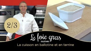 Le foie gras maison  cuisson en ballotine et en terrine [upl. by Nna]