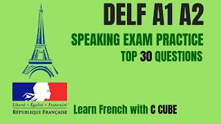 French DELF A1 A2 Speaking Exam Test Practice Top 30 Questions Préparation DELF A1 orale [upl. by Tandy]