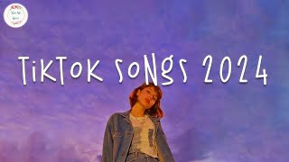 Tiktok songs 2024 🍷 Tiktok music 2024  Best tiktok songs [upl. by Emmeram]