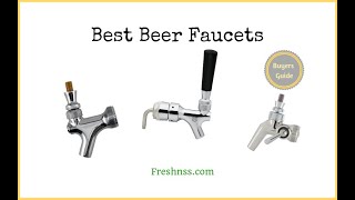 Best Beer Faucets 2022 Buyers Guide [upl. by Rett207]