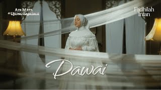 Fadhilah Intan  Dawai OST Film Air Mata Di Ujung Sajadah Official Music Video [upl. by Lucais200]