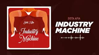 Sista Afia  Industry Machine Audio Slide [upl. by Allevon162]