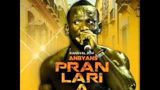 Anbyans  Nou Pran Lari A Kanaval 2014 [upl. by Armbrecht]