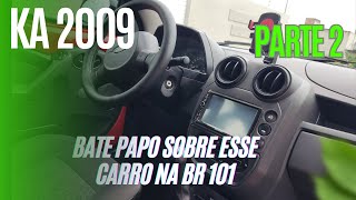 Ford Ka 2009 2° parte comportamento e consumo na Br 101 [upl. by Ellertal]