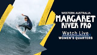 WATCH LIVE Margaret River Pro  Womens Quarterfinals [upl. by Marks]