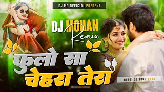 Phoolon Sa Chehara Tera  Remix Hindi DJ Song 2024 DJ Md Official [upl. by Niko906]