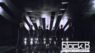 NEW Block B  Wanna B DEBUT [upl. by Konstantin]