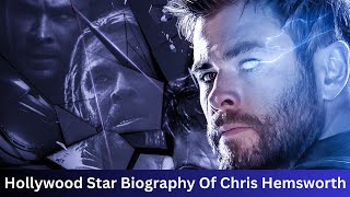 Hollywood Actor Chris Hemsworth  Biography of Thor  Legend Home [upl. by Cerys]