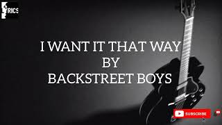 Backstreet Boys  I want it that way lyrics [upl. by Ainoda225]