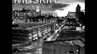 MASKIRI WENERA FEAT NOX amp CHAGWA BLACK [upl. by Ailey]