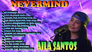 Aila Santos All Songs 2024  The Best of Aila Santos Tagalog Love Song Compilation💖 [upl. by Aekahs840]