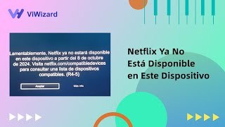 8 Soluciones para Netflix Ya No Está Disponible en Este Dispositivo  ViWizard [upl. by Ellett105]