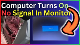 Computer Turns On But No Display And No Signal In Monitor  Step By Step Guide [upl. by Yoc214]