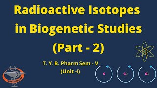 Radioactive Isotopes in Biogenetic Studies  Part –2 HINDI [upl. by Tabshey]