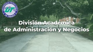 Oferta Educativa de la División Académica de Administración y Negocios  UTTAB 2024 [upl. by Ainelec]