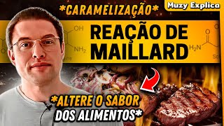 REAÇÃO DE MAILLARD O que É e Como Utilizar no Dia a Dia  Muzy Explica [upl. by Sivrad]