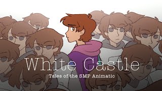 WHITE CASTLE  Tales of the SMP Animatic  Original Song [upl. by Naghem]