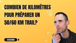 Combien de kilomètres pour préparer un trail de 5060km [upl. by Sacram]