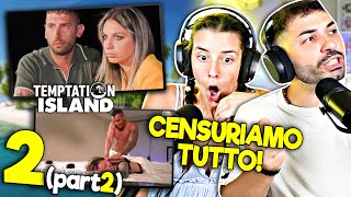 TEMPTATION ISLAND 🏝️ REAZIONE ALLA SECONDA PUNTATA parte 2 Che nervoso [upl. by Aihceyt]