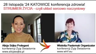 Dlaczego konferencja STRUMIEŃ ŻYCIA czyli układ sercowo naczyniowy [upl. by Medeah]