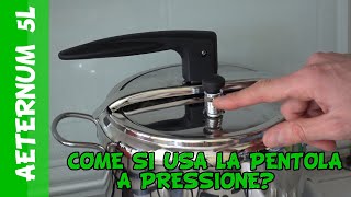 Come funziona una pentola a pressione Istruzioni e recensione Bialetti Aeternum [upl. by Teilo]