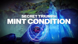 Secret Triumph “Mint Condition” Completion Destiny 2 [upl. by Yriek]