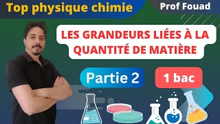 les grandeurs liées à la quantité de matière 1 bac partie 2 [upl. by Tlaw]