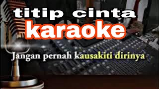 KARAOKE DANGDUT titip cinta nada cowok   h ona sutra [upl. by Diann]